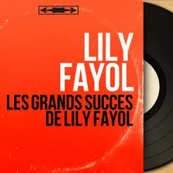 Les grands succès de Lily Fayol-Remastered, Mono Version
