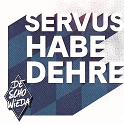 Servus Habedehre