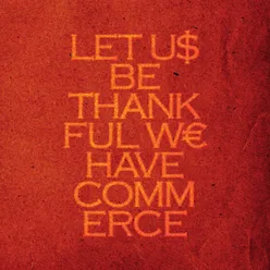 Let Us Be Thankful We Have Commerce