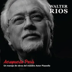 Aeropuerto París-Un Manojo de Obras del Maestro Astor Piazzolla