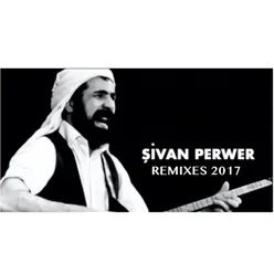 Şivan Perwer Remixes 2017
