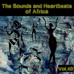 The Sounds and Heartbeat of Africa, Vol. 40