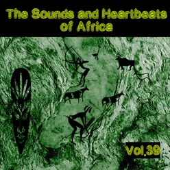 The Sounds and Heartbeat of Africa, Vol. 39