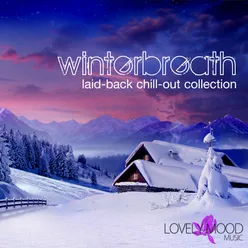 Winterbreath-Laid-Back Chill Out Selection