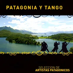 Patagonia y Tango-Selección de Artistas Patagónicos