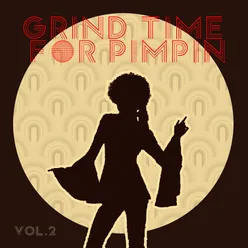 Grind Time For Pimpin,Vol.2