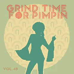 Grind Time For Pimpin,Vol.48