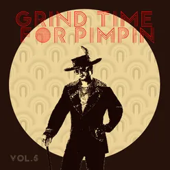 Grind Time For Pimpin,Vol.5