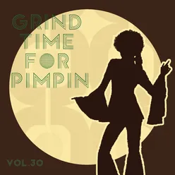 Grind Time For Pimpin,Vol.30