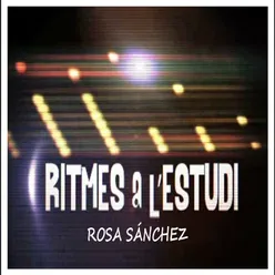 Ritmes a l'Estudi: Rosa Sánchez