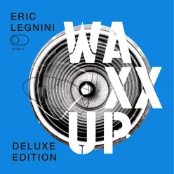 Waxx Up-Deluxe Edition
