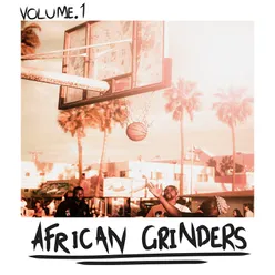 African Grinders, Vol. 1