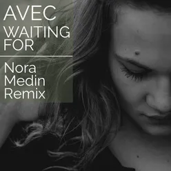 Waiting For-Nora Medin Remix