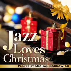 Jazz Loves Christmas Played by Michal Sobkowiak