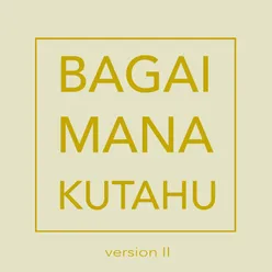 Bagaimana Kutahu-Version 2