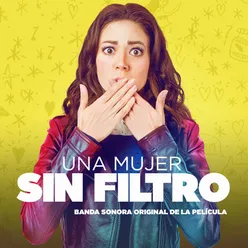 Una Mujer Sin Filtro-Banda Sonora Original de la Película