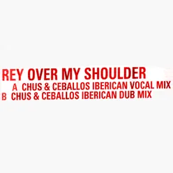 Over My Shoulder-Chus & Ceballos Iberican Vocal Mix