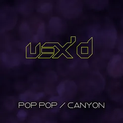 Pop Pop / Canyon