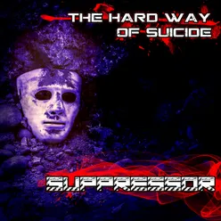 The Hard Way of Suicide-Say Just Words Remix