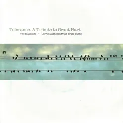 Tolerance.-A Tribute to Grant Hart.