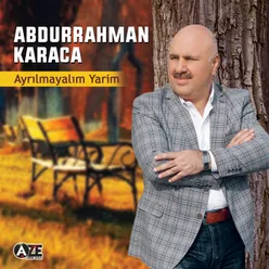 Ayrılmayalım Yarim