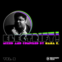 Electrify! Presented By Nana K, Vol. 2-Continuous DJ Mix