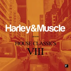 House Classics VIII-Presented by Harley & Muscle