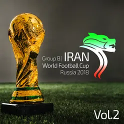 FIFA World Cup Russia 2018 - Iran Songs, Vol. 2