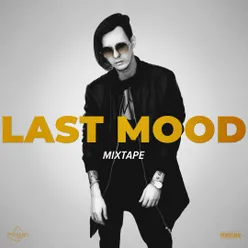 LAST MOOD-Mixtape