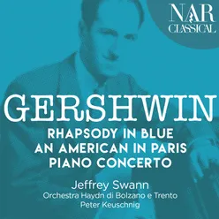 Gershwin: Rhapsody in Blue, An American in Paris & Piano Concerto