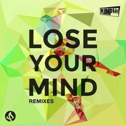 Lose Your Mind-Remixes