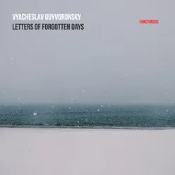 Vyacheslav Guyvoronsky: Letters of Forgotten Days