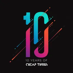 10 Years of Cheap Thrills