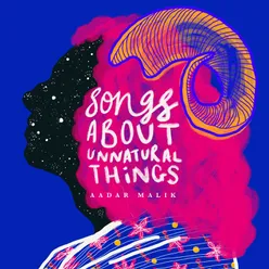 Songs About Unnatural Things