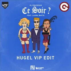 Ce soir ?-HUGEL VIP Edit