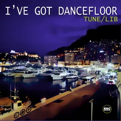 I've Got Dancefloor-Up the Floor Remix