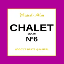 Chalet Beat No.6 - The Sound of Kitz Alps @ Maierl-Compiled by DJ Hoody