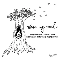 Warm My Soul-Higher Light Remix