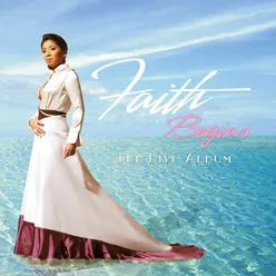 Faith Begins: The Live Album