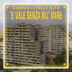 'E vele senza nu' mare