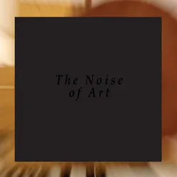 The Noise of Art