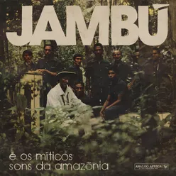 Jambú-E Os Míticos Sons Da Amazônia