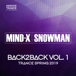 Back2Back, Vol 1. (Trance Spring 2019)-Mind-X Meets Snowman