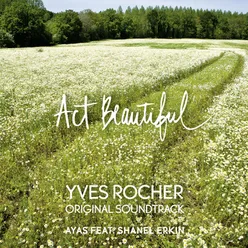 Act Beautiful-Yves Rocher Original Soundtrack