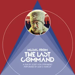 Music from the Last Command-A Film by Josef Von Sternberg Performed by Julie's Haircut