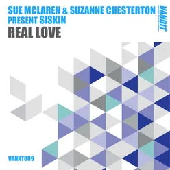 Real Love (Sue McLaren & Suzanne Chesterton present Siskin)-Extended
