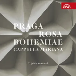 Praga Rosa Bohemiae - Music in Renaissance Prague