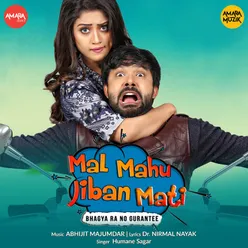 Mal Mahu Jiban Mati (Title Track)-From "Mal Mahu Jiban Mati"