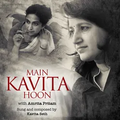 Main Kavita Hoon - Amrita Pritam