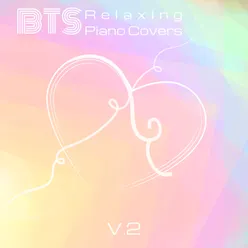 BTS - Relaxing Piano Covers, Vol. 2